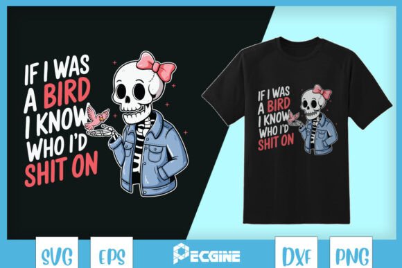 If I Was a Bird Sarcastic Skeleton SVG Review
