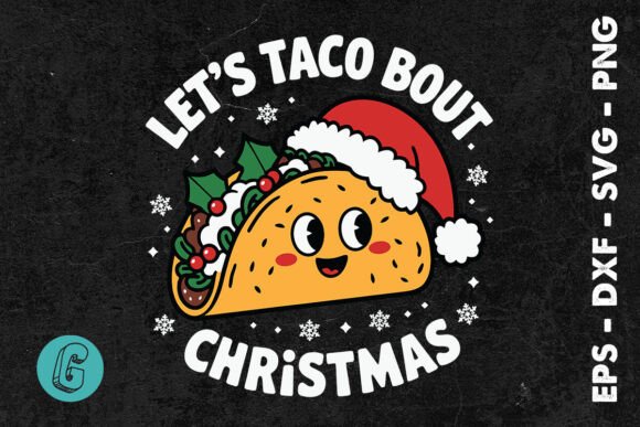 Let s Taco Bout Christmas SVG Review